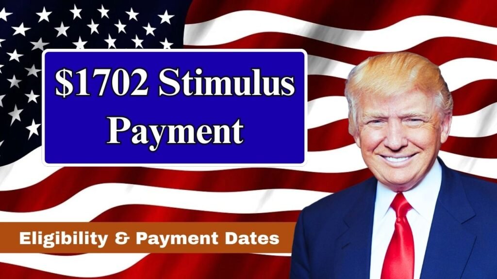 1702 Stimulus Payment